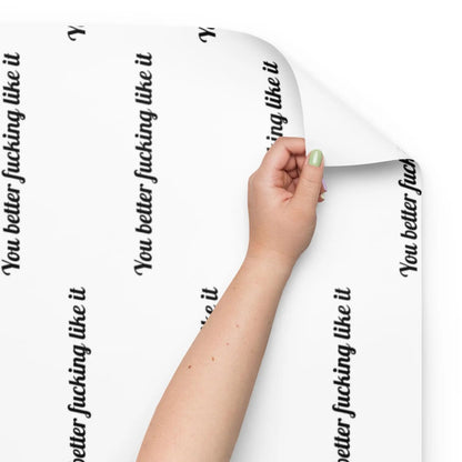 🎁"You Better Fucking Like It" Wrapping Paper🎄