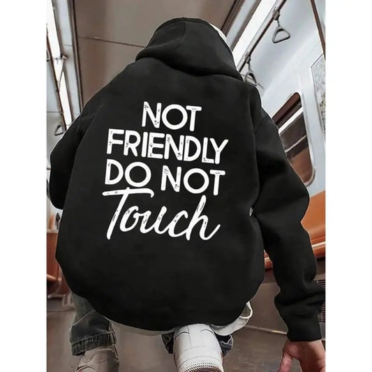 🖤Not Friendly Do Not Touch Print Hoodies